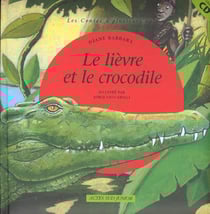 Le lièvre et le crocodile + CD