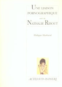 Une liaison pornographique - nathalie ribout