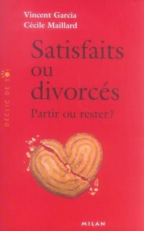 Satisfaits ou divorcés - partir ou rester ?