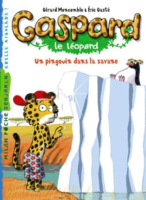 Gaspard le léopard Tome 6 : un pingouin dans la savane