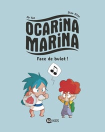 Ocarina Marina Tome 1 - face de bulot !