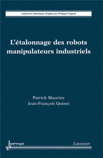 L'étalonnage des robots manipulateurs industriels