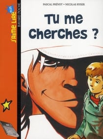 Tu me cherches ?