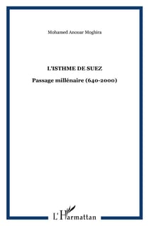 L'isthme de suez - passage millenaire (640-2000)