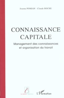 Connaissance capitale - management des connaissances et organisation du travail