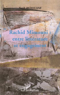 RACHID MIMOUNI : ENTRE LITTERATURE ET ENGAGEMENT