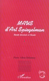 MAUS D'ART SPIEGELMAN : Bande dessinée et shoah