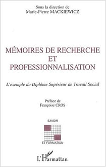 Mémoires de recherche et professionnalisation : L'exemple du Diplôme Supérieur de Travail Social
