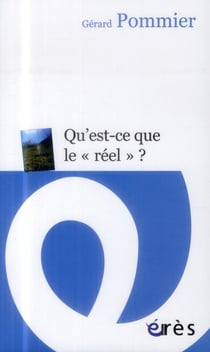 Qu'est-ce que le réel ?