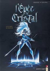 L'épée de cristal Tome 5 : le goût de sulfur