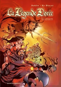 La Légende dorée - Tome 02 : La chevauchée des coquadrilles