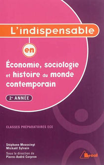 INDISPENSABLES EN ECONOMIE, SOCIOLOGIE ET HISTOIRE DU MONDE CONTEMPORAIN T01