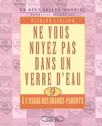 Ne vous noyez pas dans un verre d'eau - tome 9 A l'usage des grand-parents