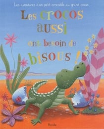 Les crocos aussi ont besoin de bisous