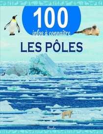 100 infos à connaître : Les Pôles