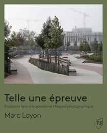 Telle une épreuve - Étudiants face à la pandémie - Regards photographiques