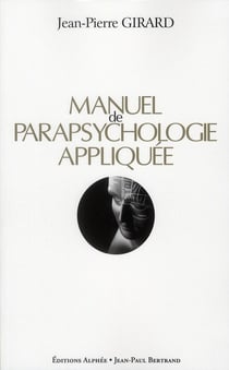 Manuel de parapsychologie appliquée