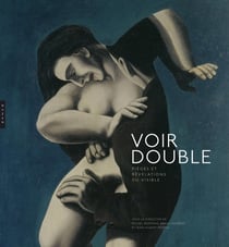 Voir double Pièges et révélations du visible