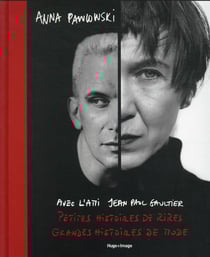 Avec l'ami Jean-Paul Gaultier : petites histoires de rires, grandes histoires de mode