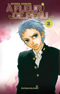 À fleur de peau Tome 3