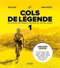 Cols de légende Tome 1 : 20 cols qui ont marque l'histoire du Tour de France