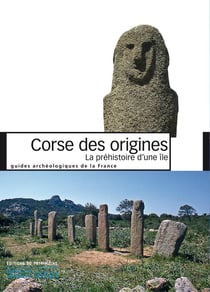 Corse des origines - la préhistoire d'une île