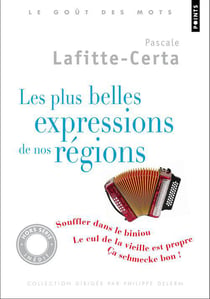 Les Plus Belles Expressions de nos régions