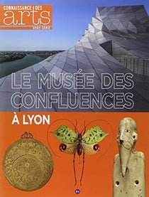 Connaissance des arts Hors-Série : musée des confluences Lyon