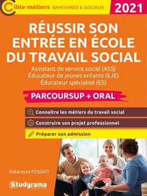 Réussir son entrée en école du travail social - parcoursup / entretien oral
