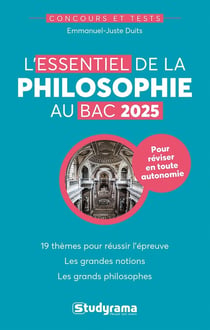Concours et tests : L'essentiel de la philosophie au bac : Bac 2025