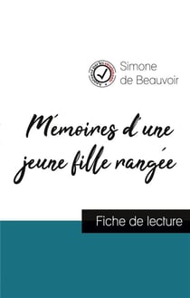 Mémoires d'une jeune fille rangée, de Simone de Beauvoir - fiche de lecture et analyse complète de l'oeuvre