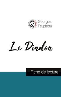 Le dindon, de Georges Feydeau (fiche de lecture et analyse complète de l'oeuvre)