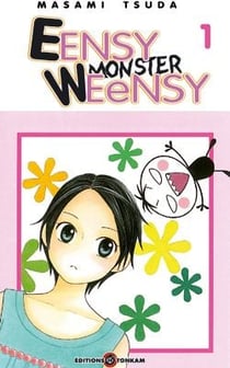Eensy weensy monster Tome 1