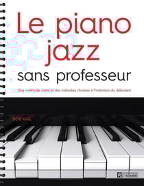 Le piano jazz sans professeur - une méthode claire et des mélodies choisies à l'intention du débutant
