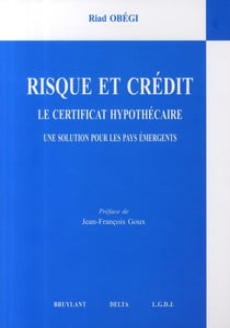 Risque et crédit - le certificat hypothécaire - une solution pour les pays émergents