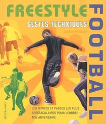 Freestyle football - gestes techniques