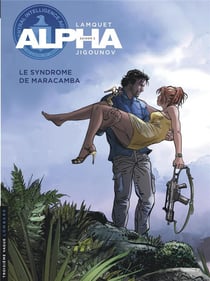 Alpha Tome 13 : le syndrome de Maracamba