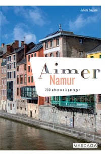 Namur - 200 Adresses A Partager Aimer
