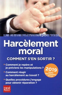 Harcèlement moral - comment s'en sortir ? (édition 2019)