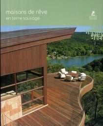 Maisons de rêve en terre sauvage