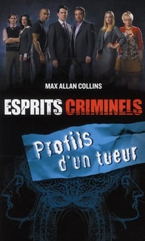Esprits criminels Tome 2 - profils d'un tueur