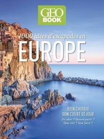 Géobook : 1000 idées d'escapades en Europe