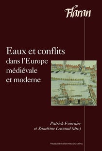 Eaux et conflits dans l'Europe médiévale et moderne
