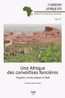 Une Afrique des convoitises foncières - regards croisés depuis le Mali