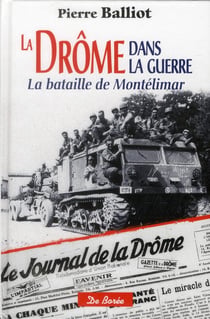 La Drôme dans la guerre - la bataille de Montélimar
