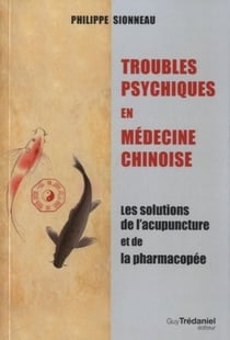 Troubles psychiques en médecine chinoise - les solutions de l'acupuncture et de la pharmacopée