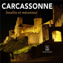 Carcassonne - insolite et secrète