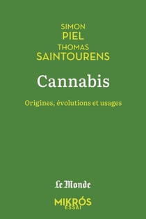 Cannabis : Origines, évolutions et usages