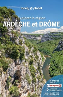 Explorer la région : Ardèche et Drôme (3e édition)