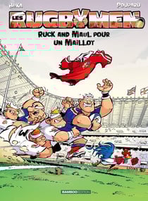 Les rugbymen Tome 13 : ruck and maul pour un maillot